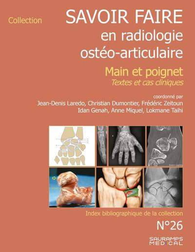 SAVOIR-FARIE EN RADIOLOGIE OSTEO-ARTICULAIRE N 26 - MAIN ET POIGNET