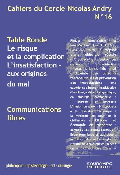 CAHIERS DU CERCLE NICOLS ANDRY N 16- - LE RISQUE ET LA COMPLICATION-L'INSATISFACTION AUX ORIGINES DU