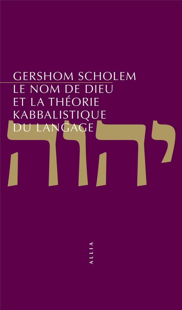 LE NOM DE DIEU ET LA THEORIE KABBALISTIQUE DU LANGAGE