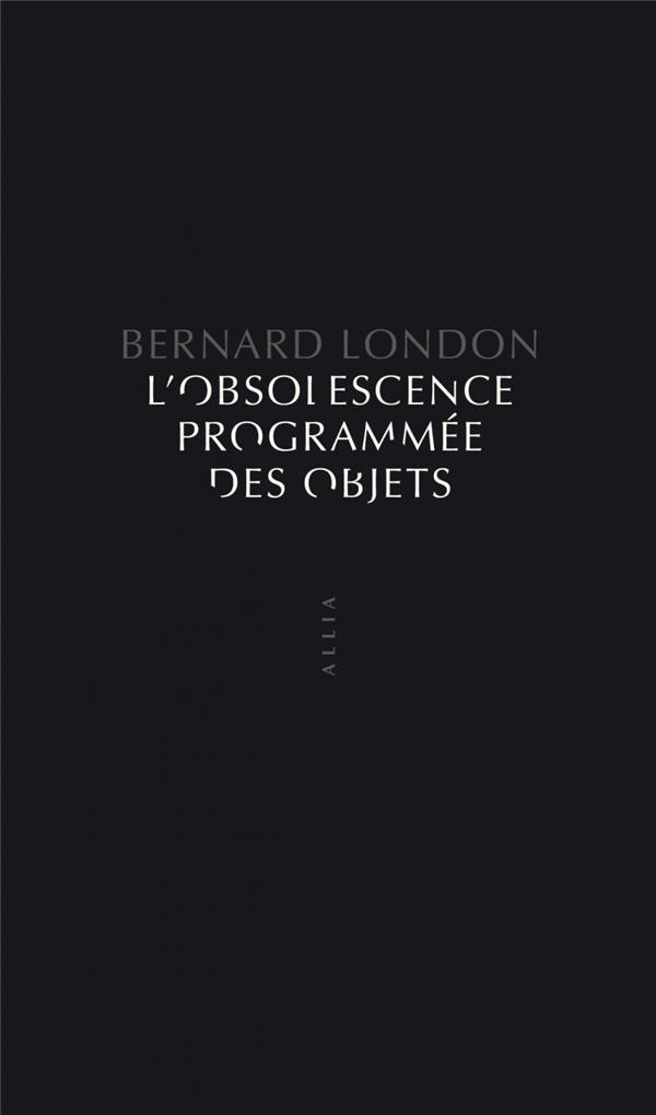 L'OBSOLESCENCE PROGRAMMEE DES OBJETS