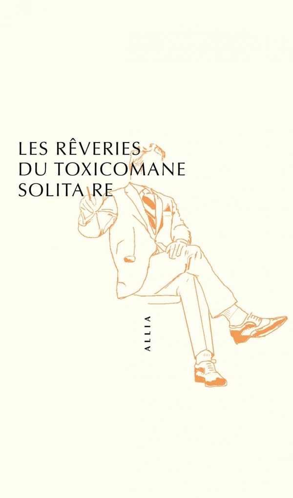 LES REVERIES DU TOXICOMANE SOLITAIRE