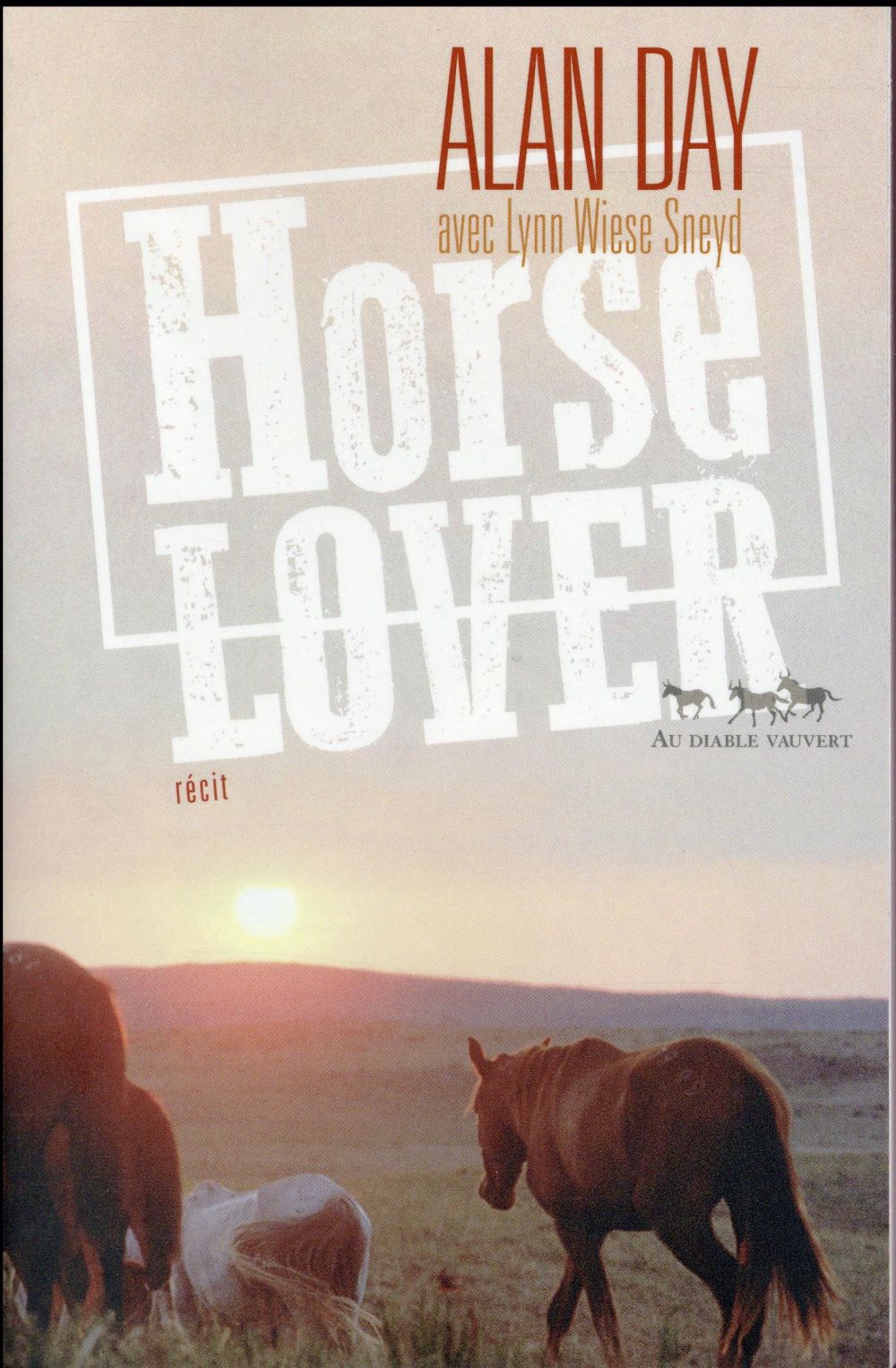 HORSE LOVER - LE COW-BOY QUI SAUVA LES MUSTANGS SAUVAGES