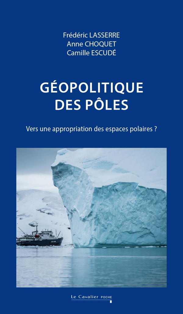 GEOPOLITIQUE DES POLES - NED - VERS UNE APPROPRIATION DES ESPACES POLAIRES ?