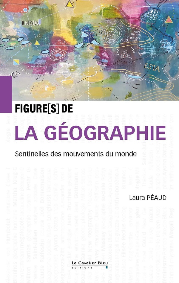 FIGURES DE LA GEOGRAPHIE - SENTINELLES DES MOUVEMENTS DU MONDE