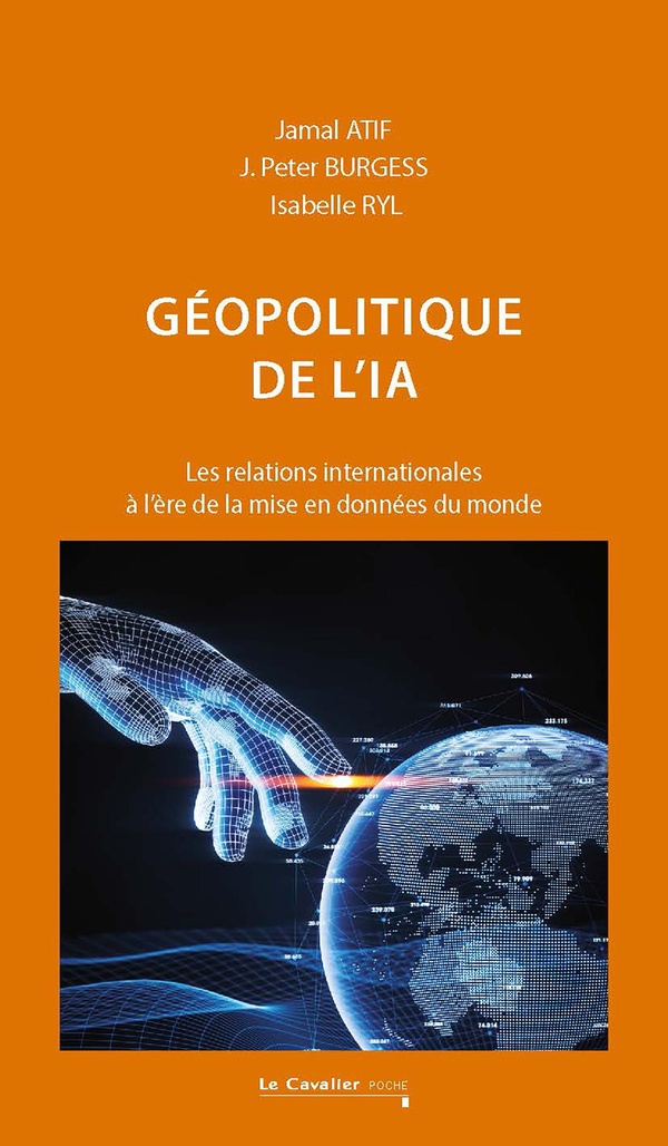 GEOPOLITIQUE DE L'IA - LES RELATIONS INTERNATIONALES A L'ERE DE LA MISE EN DONNEES DU MONDE