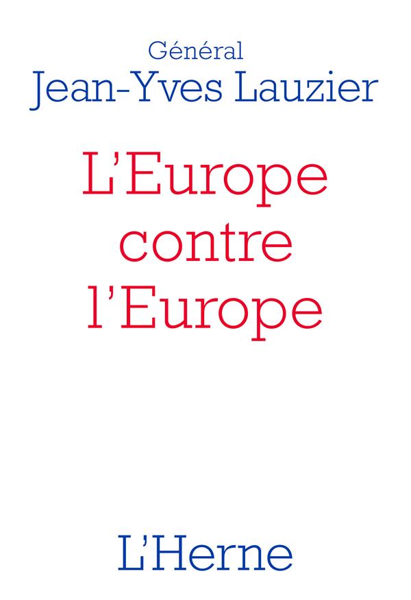 L'EUROPE CONTRE L'EUROPE