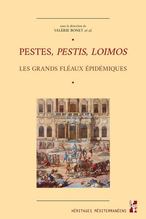 PESTES, PESTIS, LOIMOS - LES GRANDS FLEAUX EPIDEMIQUES