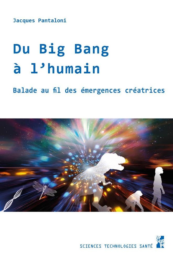 DU BIG BANG A L'HUMAIN - BALADE AU FIL DES EMERGENCES CREATRICES