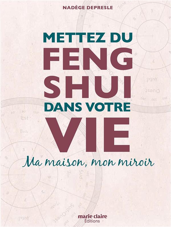 METTEZ DU FENG SHUI DANS VOTRE VIE
