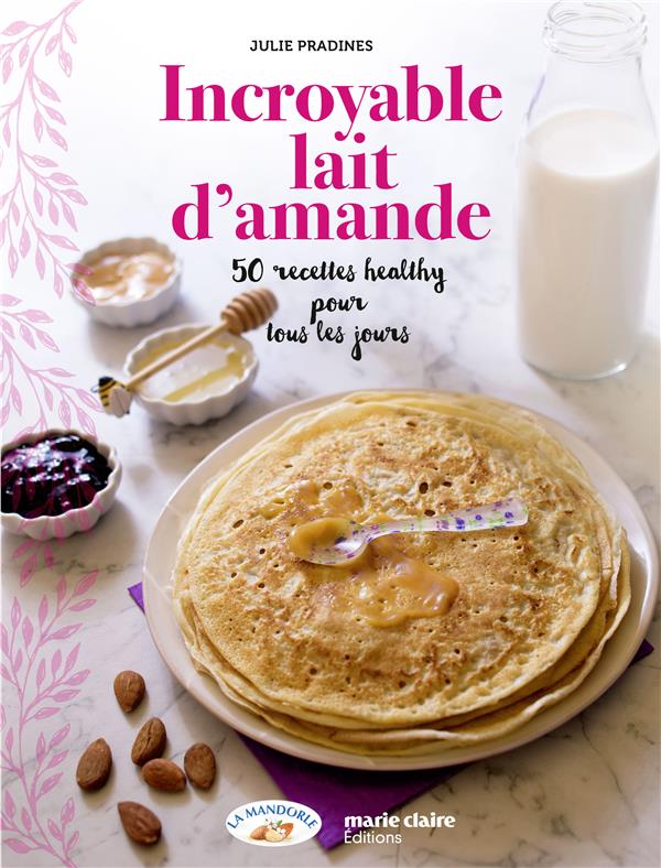 LE LAIT D'AMANDE EN CUISINE