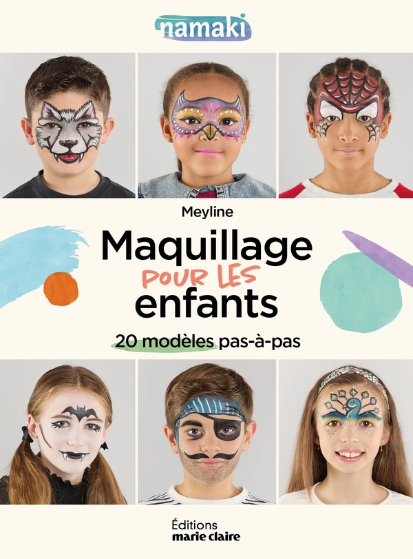 MAQUILLAGE POUR LES ENFANTS - 20 MODELES PAS-A-PAS