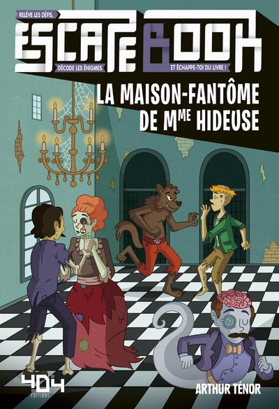 ESCAPE BOOK - LA MAISON-FANTOME DE MME HIDEUSE