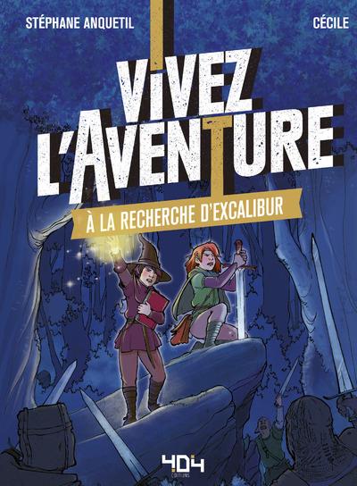 VIVEZ L'AVENTURE - A LA RECHERCHE D'EXCALIBUR