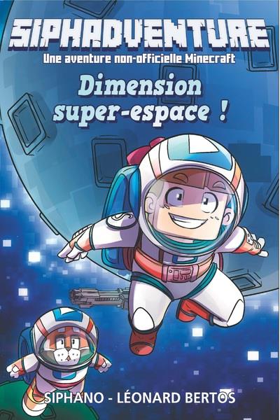 SIPHADVENTURE - DIMENSION SUPER-ESPACE ! - TOME 2 - VOL02