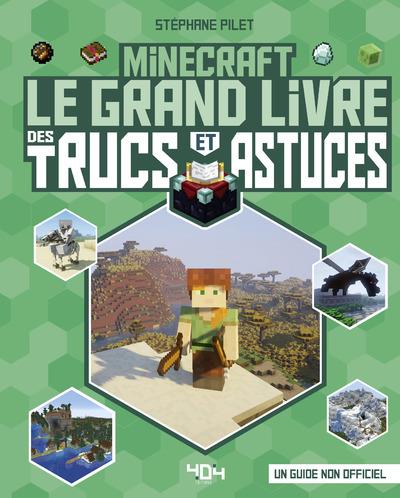 MINECRAFT - LE GRAND LIVRE DES TRUCS ET ASTUCES (NOUVELLE EDITION)