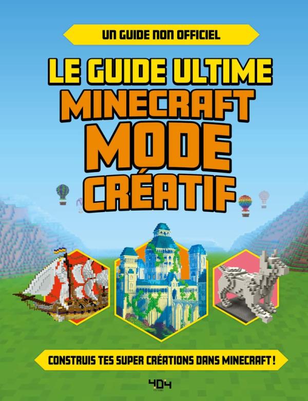 LE GUIDE ULTIME MINECRAFT - MODE CREATIF