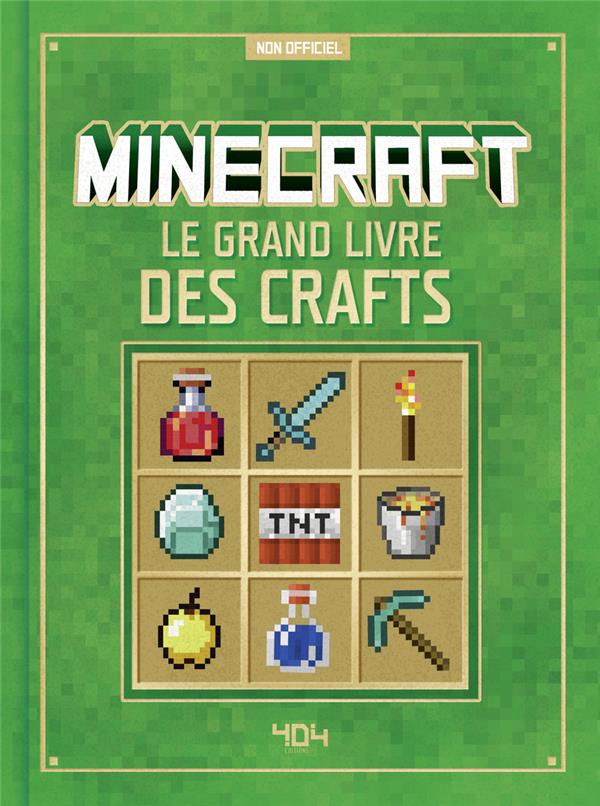 MINECRAFT - LE GRAND LIVRE DES CRAFTS