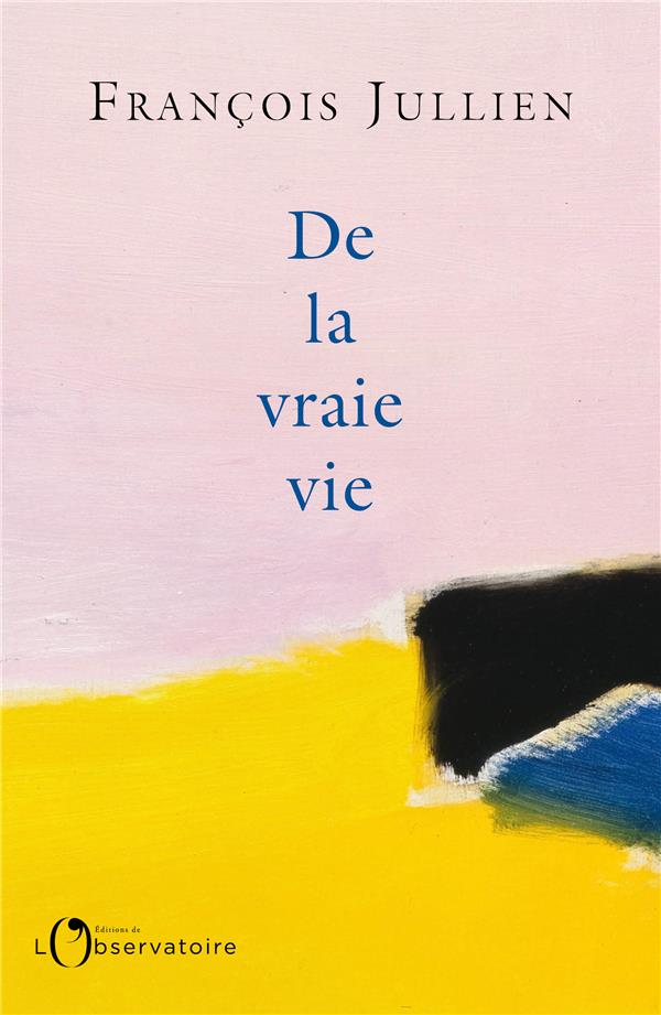 DE LA VRAIE VIE