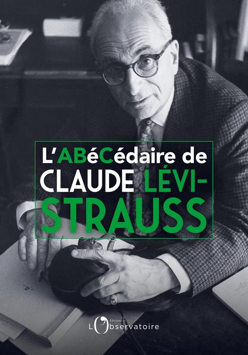 L'ABECEDAIRE DE CLAUDE LEVI-STRAUSS