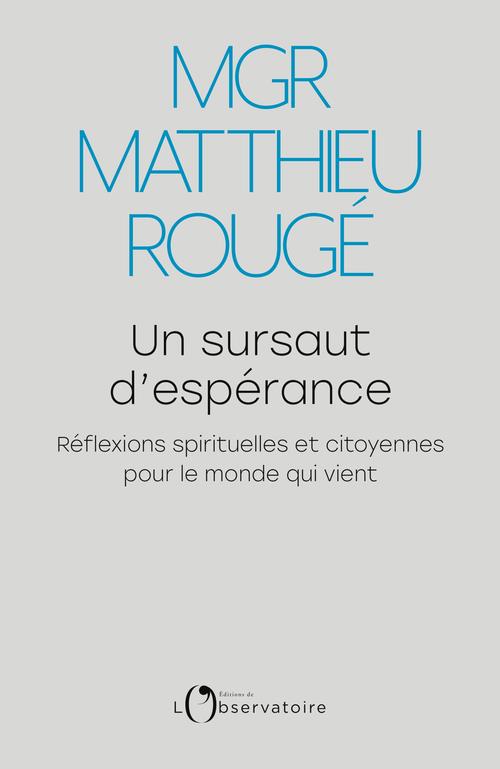 UN SURSAUT D'ESPERANCE - REFLEXIONS SPIRITUELLES ET CITOYENNES POUR LE MONDE QUI VIENT