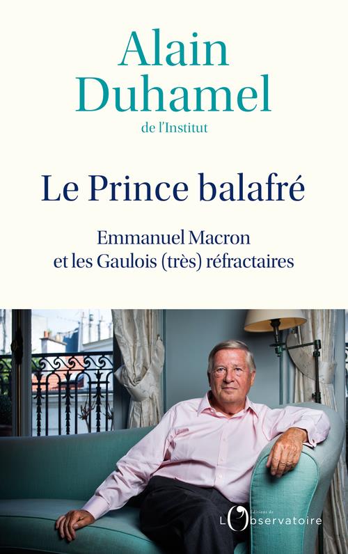 LE PRINCE BALAFRE - EMMANUEL MACRON ET LES GAULOIS (TRES) REFRACTAIRES