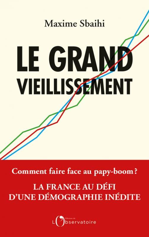 LE GRAND VIEILLISSEMENT