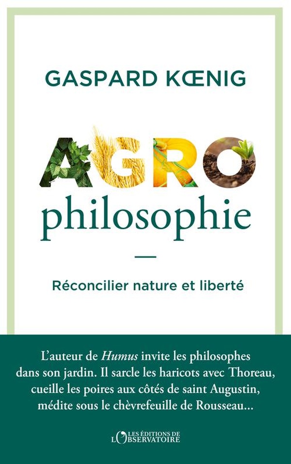 AGROPHILOSOPHIE - RECONCILIER NATURE ET LIBERTE