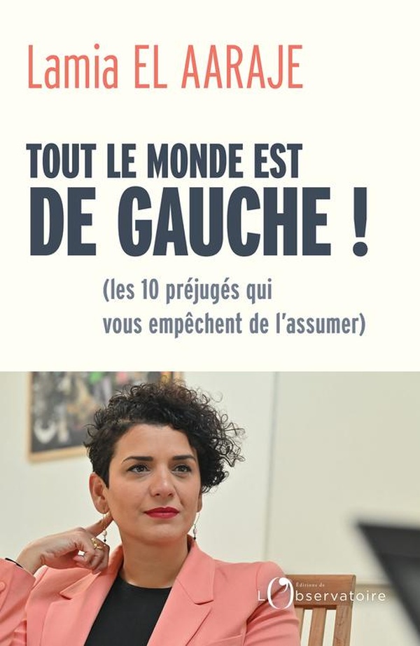 TOUT LE MONDE EST DE GAUCHE ! - (ET LES 10 PREJUGES QUI VOUS EMPECHENT DE L'ASSUMER)
