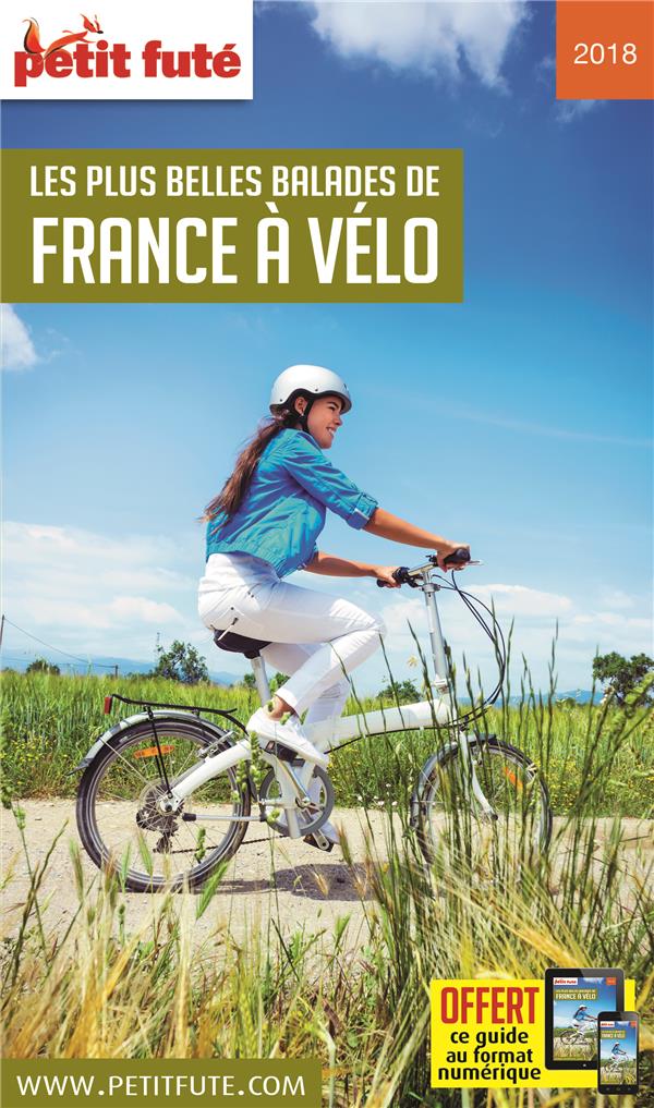 LES PLUS BELLES BALADES DE FRANCE A VELO 2018 PETIT FUTE + OFFRE NUM