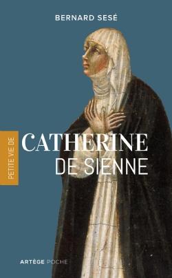 PETITE VIE DE CATHERINE DE SIENNE