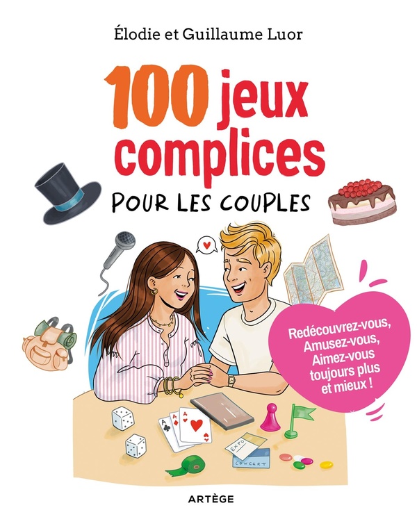 100 JEUX COMPLICES POUR LES COUPLES - REDECOUVREZ-VOUS ! AMUSEZ-VOUS ! AIMEZ-VOUS TOUJOURS PLUS ET M
