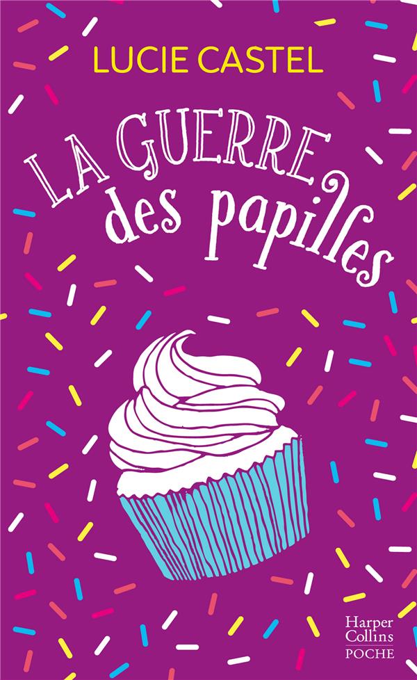 LA GUERRE DES PAPILLES - UNE COMEDIE ROMANTIQUE ESTIVALE TOUTE EN GOURMANDISE !