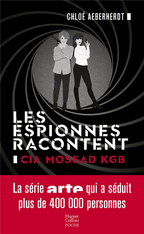 LES ESPIONNES RACONTENT - CIA, MOSSAD, KGB