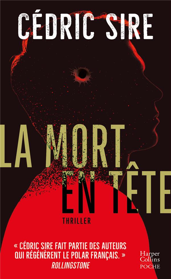 LA MORT EN TETE - UN THRILLER ENSORCELANT PAR L'AUTEUR DE "VINDICTA" ET "DE FIEVRE ET DE SANG"