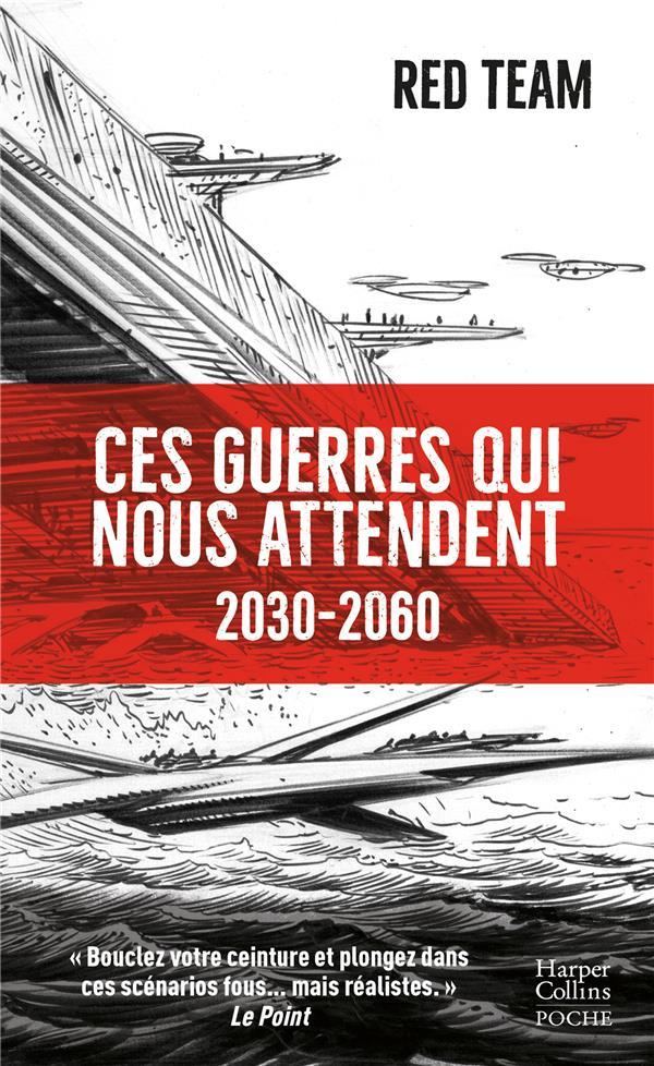 CES GUERRES QUI NOUS ATTENDENT (2030-2060)