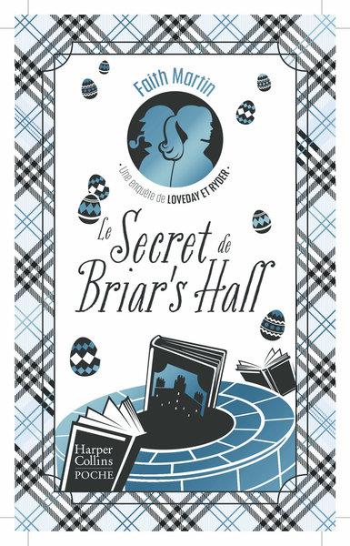 LE SECRET DE BRIAR'S HALL - UNE ENQUETE DE LOVEDAY & RYDER