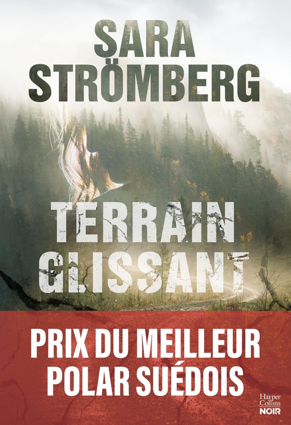 TERRAIN GLISSANT - LAUREAT "MEILLEUR POLAR" PAR L'ACADEMIE SUEDOISE DU ROMAN POLICIER, APRES "MAUVAI