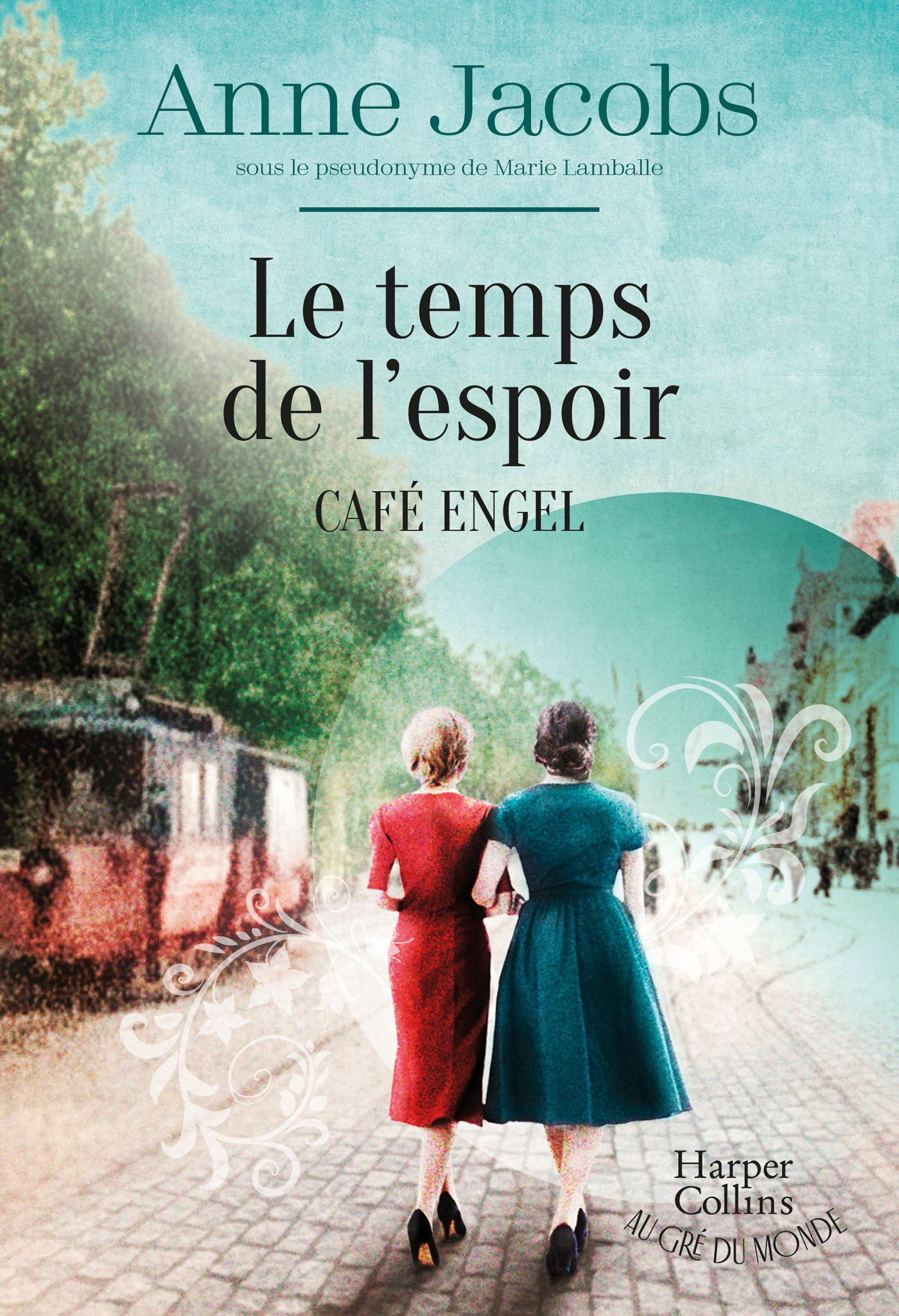 LE TEMPS DE L'ESPOIR - CAFE ENGEL - PAR L'AUTRICE DU BEST-SELLER LA VILLA AUX ETOFFES