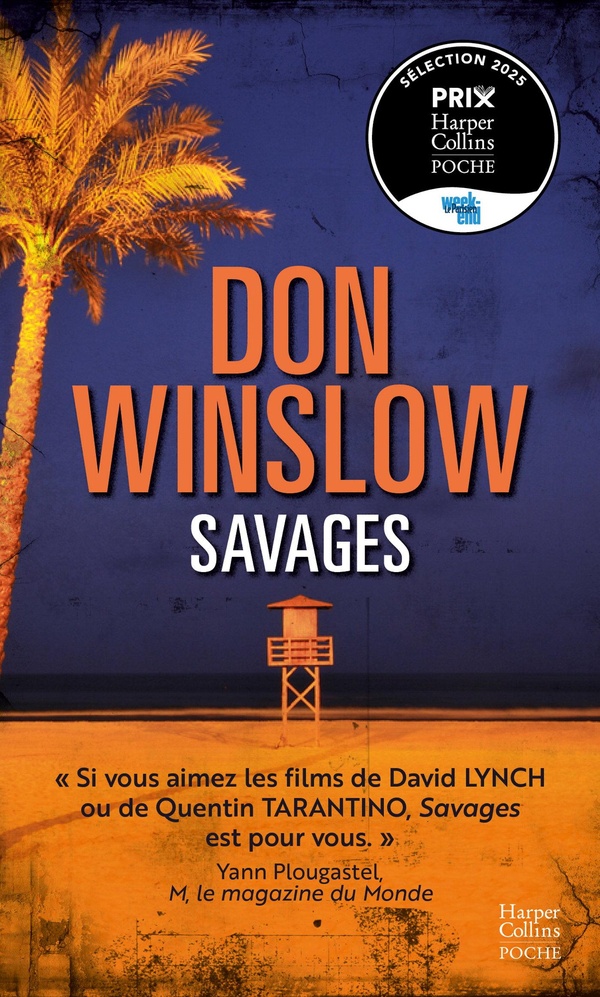 SAVAGES - LE LIVRE CULTE DE DON WINSLOW, A L'ORIGINE DU FILM D'OLIVER STONE.