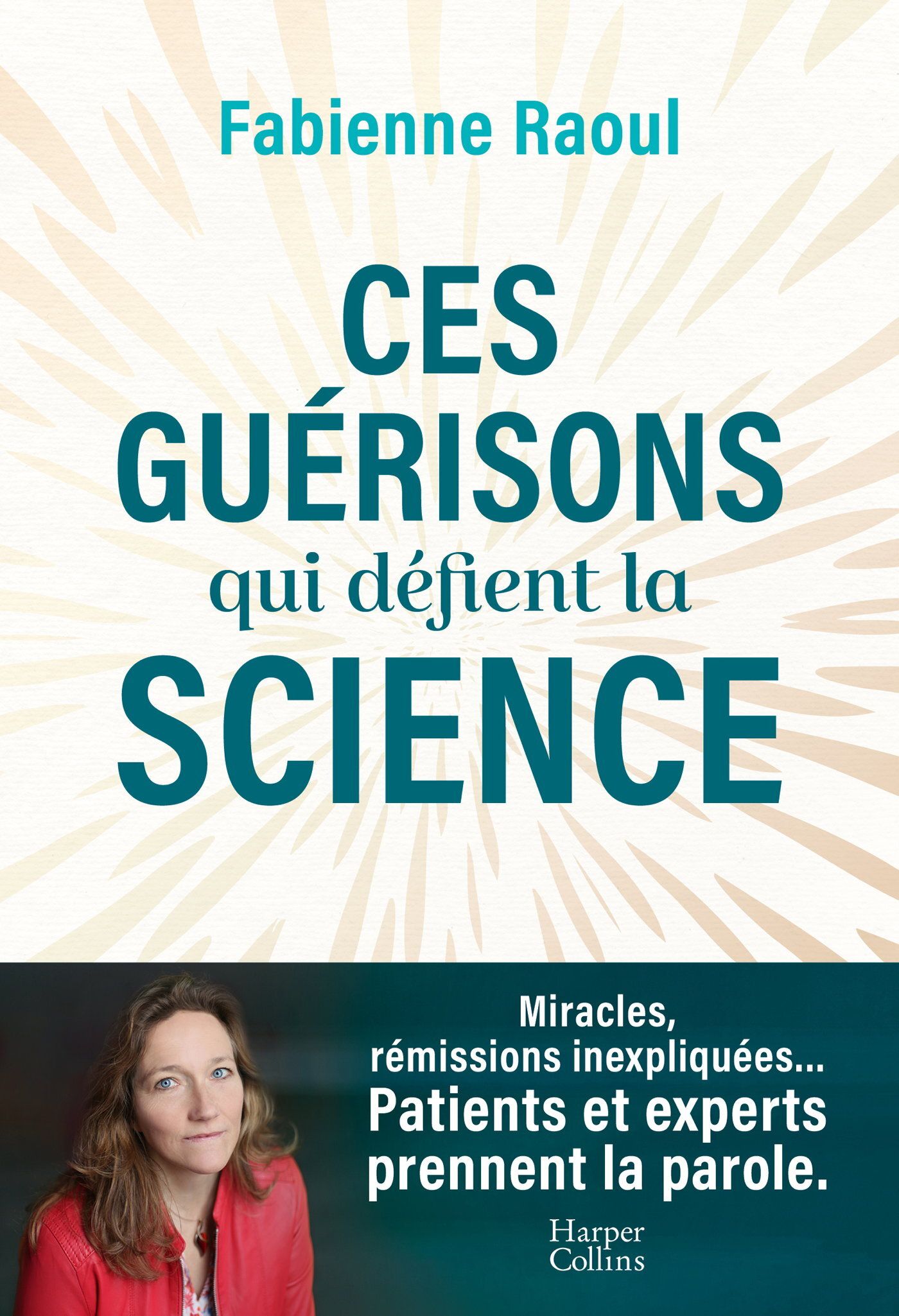 CES GUERISONS QUI DEFIENT LA SCIENCE