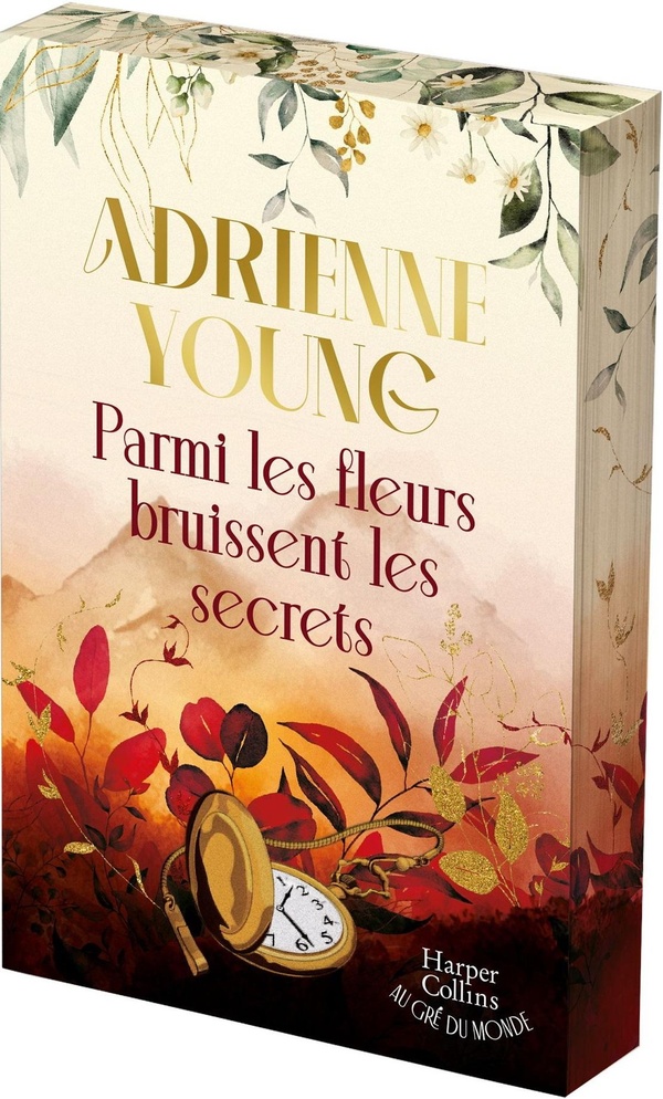 PARMI LES FLEURS BRUISSENT LES SECRETS