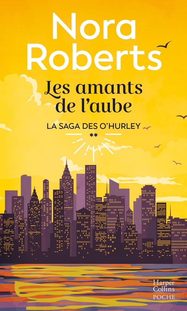 LA SAGA DES O'HURLEY - T02 - LES AMANTS DE L'AUBE - LA SUITE DE LA SAGA O'HURLEY 2