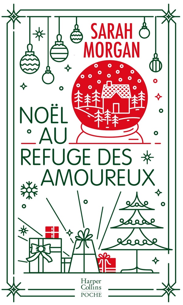 NOEL AU REFUGE DES AMOUREUX - UNE ROMANCE DE NOEL EN EDITION COLLECTOR AVEC DORURES POUR LES FETES D