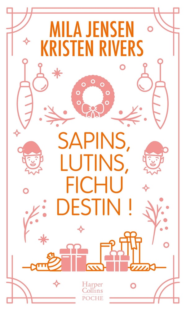 SAPINS, LUTINS, FICHU DESTIN ! - UNE ROMANCE DE NOEL INEDITE EN EDITION COLLECTOR AVEC DORURES POUR