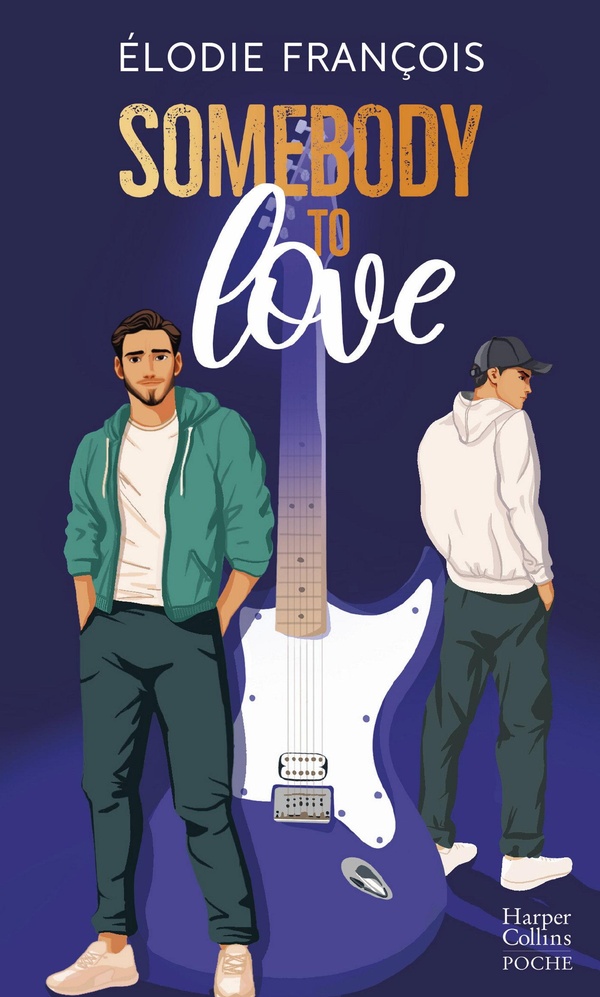 SOMEBODY TO LOVE - UNE ROMANCE LGBTQ+ PLEINE D'EMOTIONS