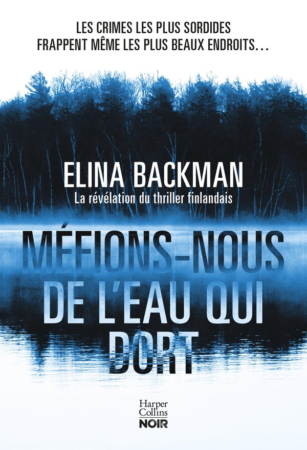 MEFIONS-NOUS DE L'EAU QUI DORT - LE PHENOMENE DU THRILLER FINLANDAIS