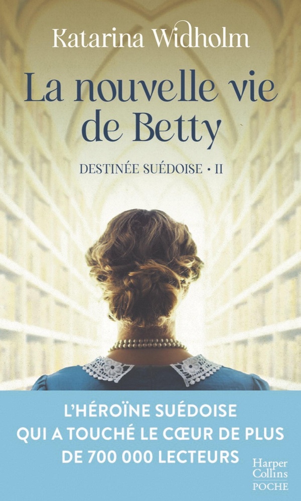 DESTINEE SUEDOISE - T02 - LA NOUVELLE VIE DE BETTY - DESTINEE SUEDOISE T2 - LA SAGA PHENOMENE SUEDOI