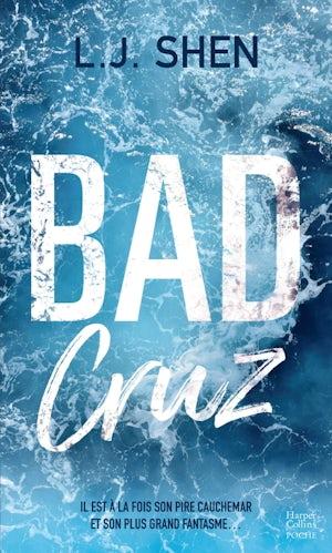 BAD CRUZ - UNE ROMANCE NEW ADULT DE L.J. SHEN, L'AUTRICE DES BOSTON BELLES