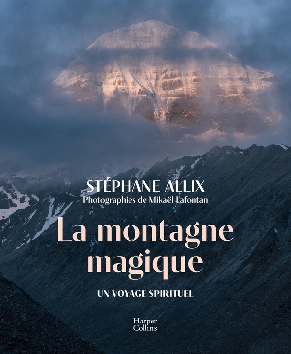 LA MONTAGNE MAGIQUE - CARNET DE VOYAGE AU TIBET - PAR L'AUTEUR DU BEST-SELLER "LA MORT N'EXISTE PAS"