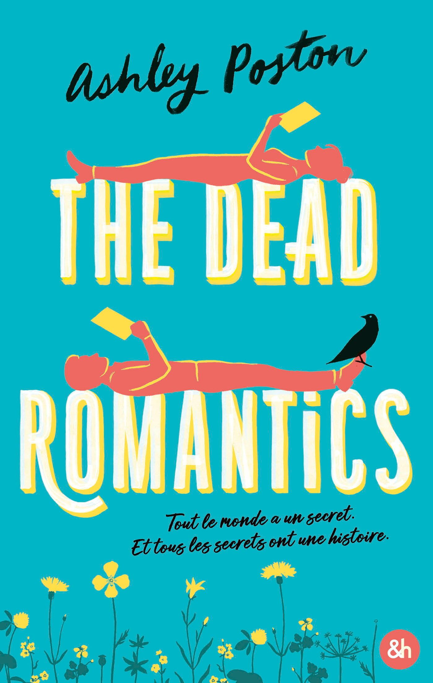 THE DEAD ROMANTICS - LA NOUVELLE ROMANCE CONTEMPORAINE PARANORMALE D'ASHLEY POSTON